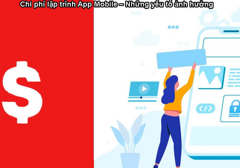 Chi phí lập trình App Mobile – Những yếu tố ảnh hưởng