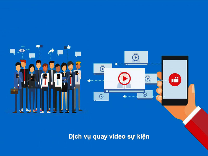 Dịch vụ quay video sự kiện – Ghi lại khoảnh khắc đáng nhớ với chất lượng chuyên nghiệp