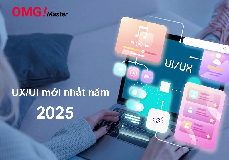 Các xu hướng thiết kế UX/UI mới nhất năm 2025 – Dự đoán & Ứng dụng thực tiễn