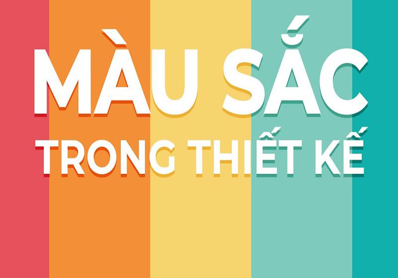 Tối ưu màu sắc trong thiết kế – Cách lựa chọn giúp tăng nhận diện thương hiệu