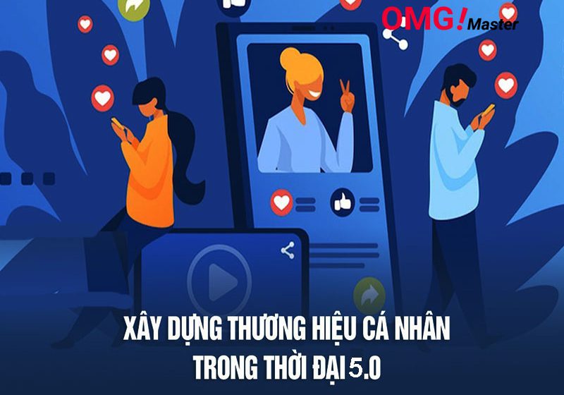 Xây dựng thương hiệu cá nhân và doanh nghiệp trong thời đại số