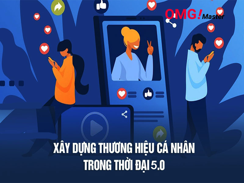 Xây dựng thương hiệu cá nhân và doanh nghiệp trong thời đại số